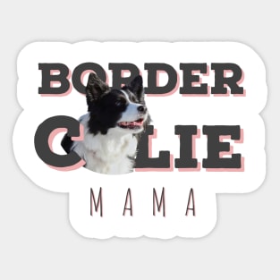 Border collie mama border collie mum love my birdie collie best birdie collie Sticker